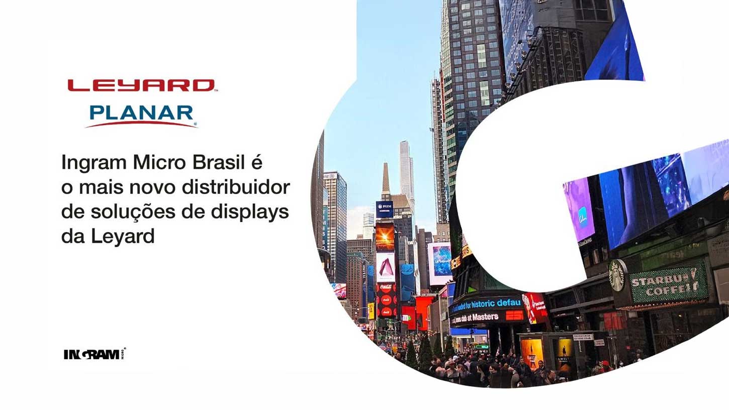 Ingram Micro Brasil é o novo distribuidor de soluções de displays da Leyard para o mercado audiovisual nacional 8